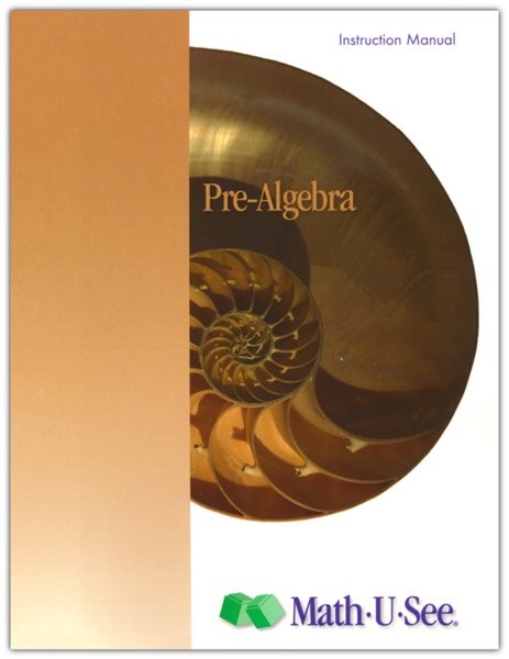 Math-U-See Pre-Algebra Instruction Manual
